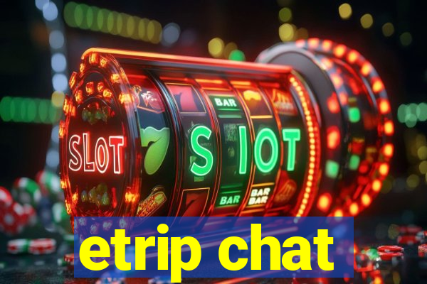 etrip chat